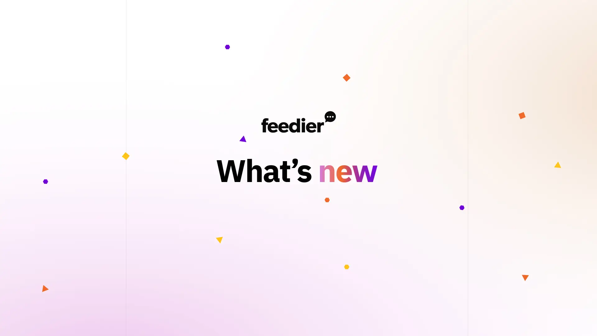 what's new on feedier