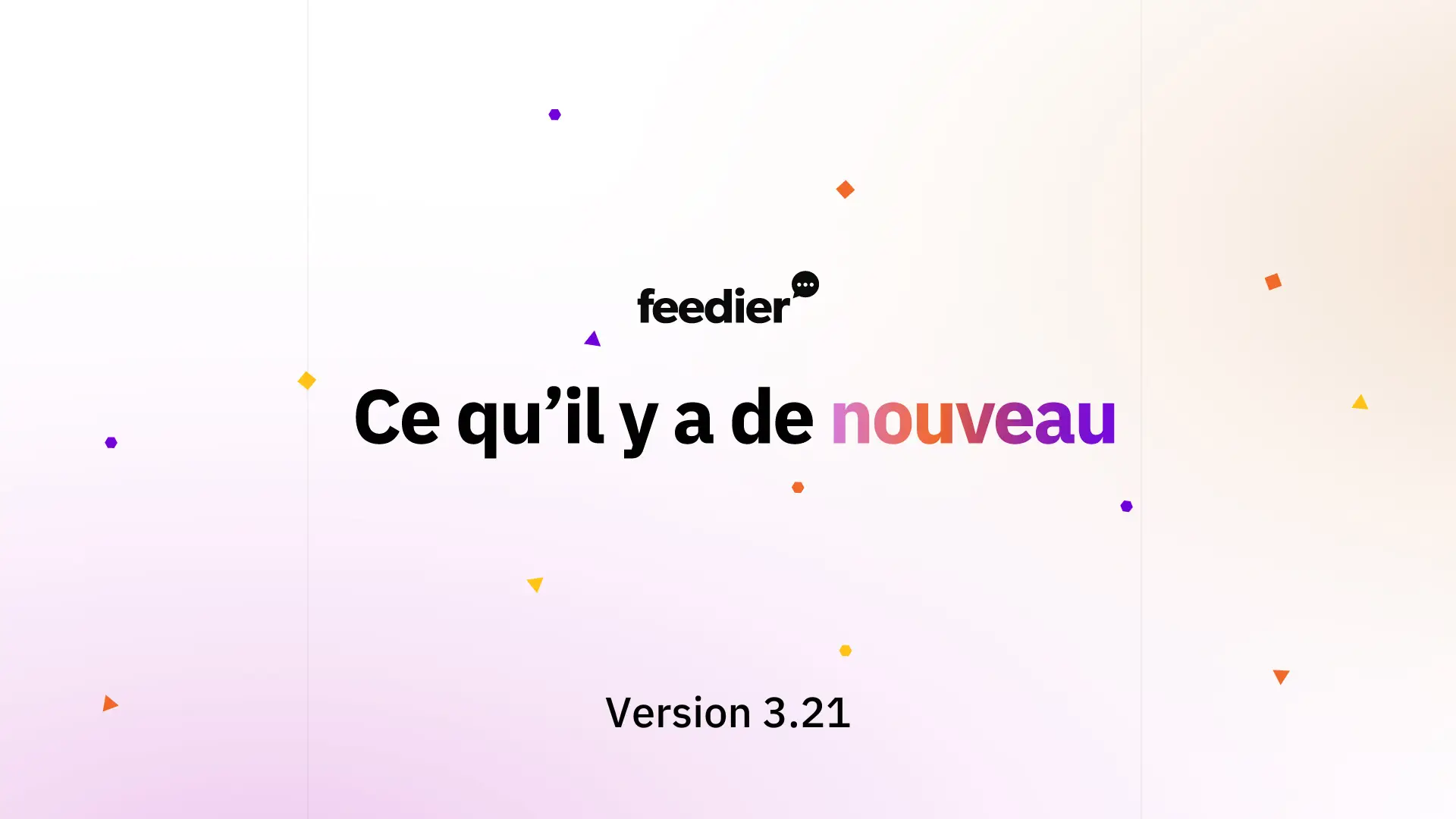 ce qu'il y a de nouveau Feedier plateforme 3.21