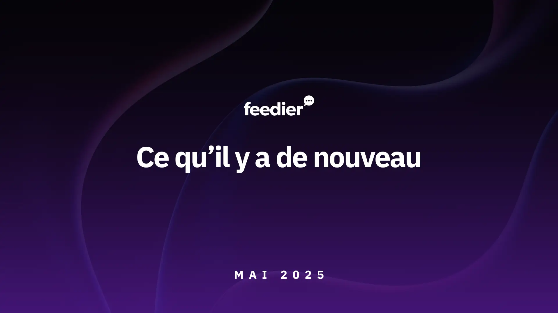 nouveauté plateforme feedier mai 2025